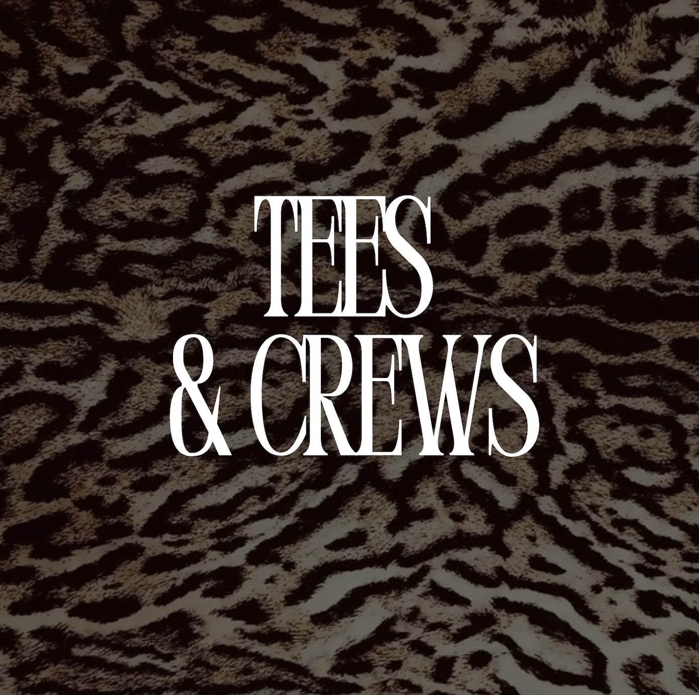 Tees + Crews