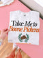 Take Me To XXX - Sublimation